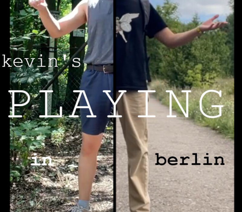 kevin's PLAYING in berlin 