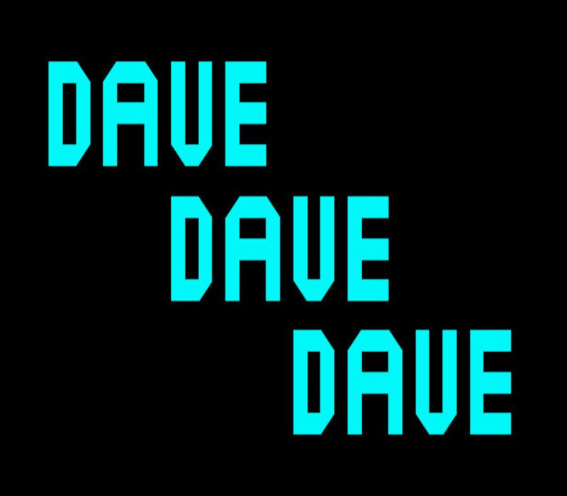 Dave Dave Dave 