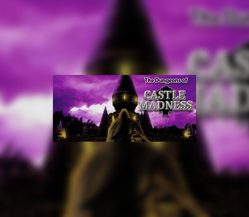 The Dungeons of Castle Madness 