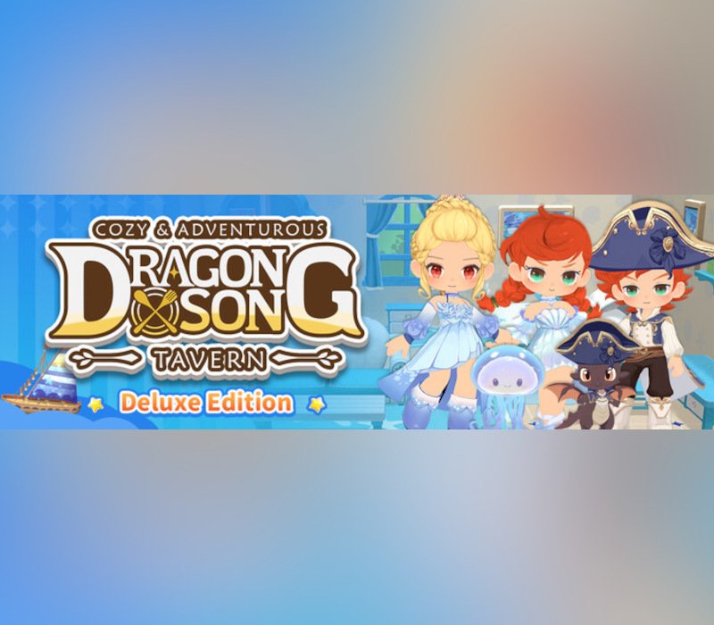 Dragon Song Tavern: Cozy & Adventurous Deluxe Edition 