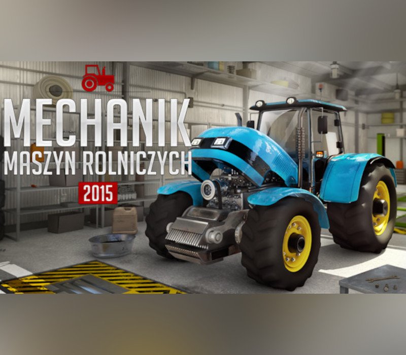 Mechanik Maszyn Rolniczych 2015 (Agricultural Machinery Mechanic 2015) 