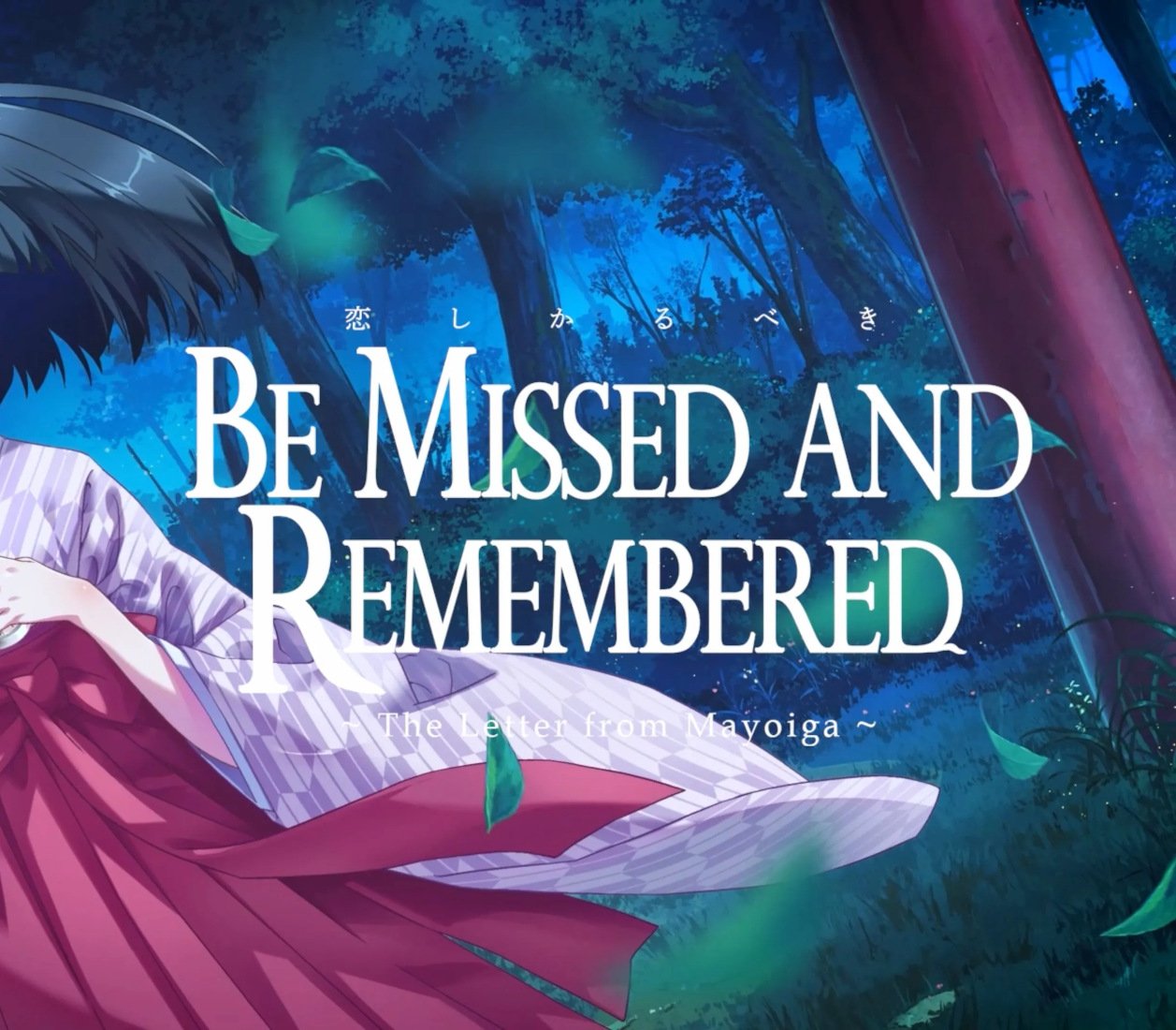 Be Missed and Remembered: The Letter from Mayoiga 
