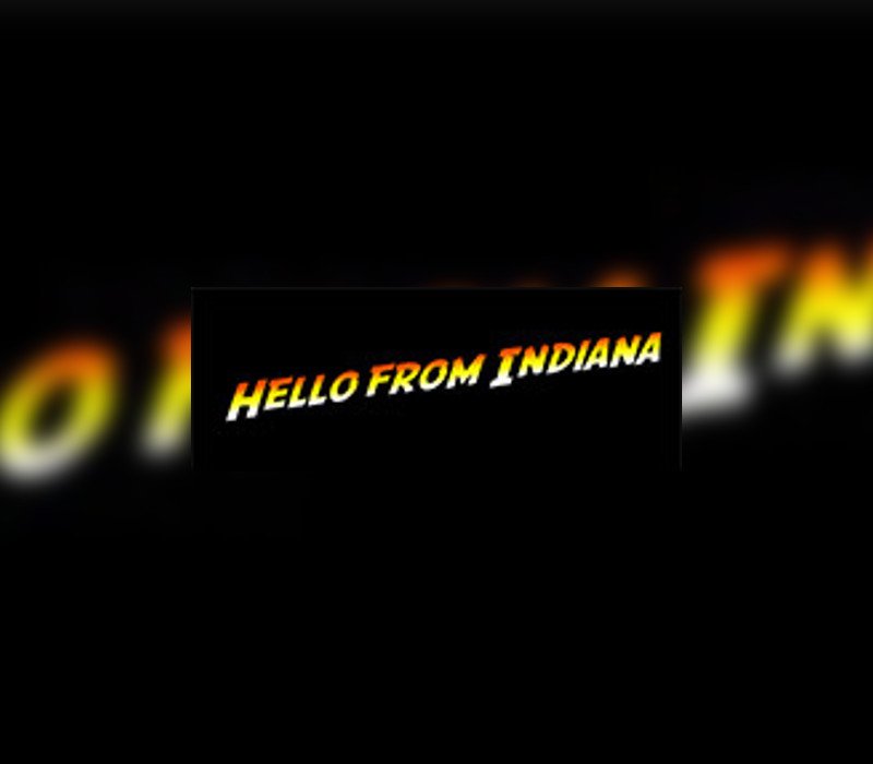 Hello From Indiana 