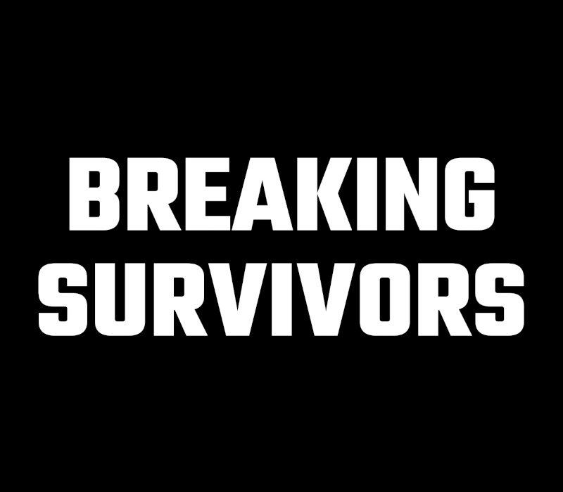Breaking Survivors 