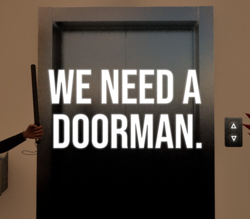 We need a doorman. 