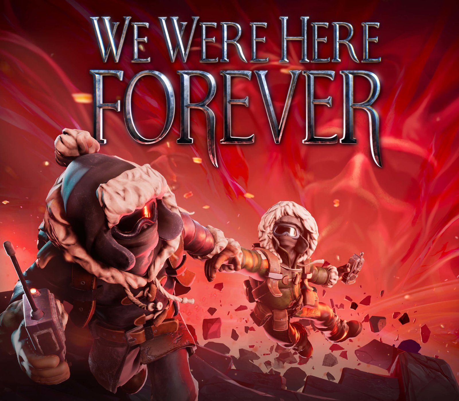 We Were Here Forever 