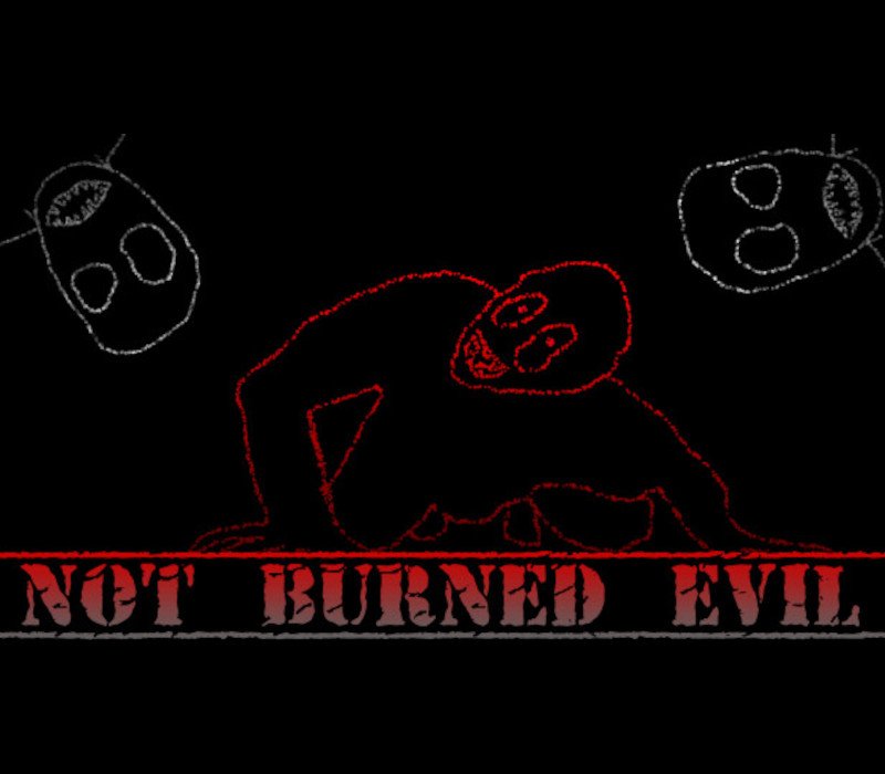 Not Burned Evil 