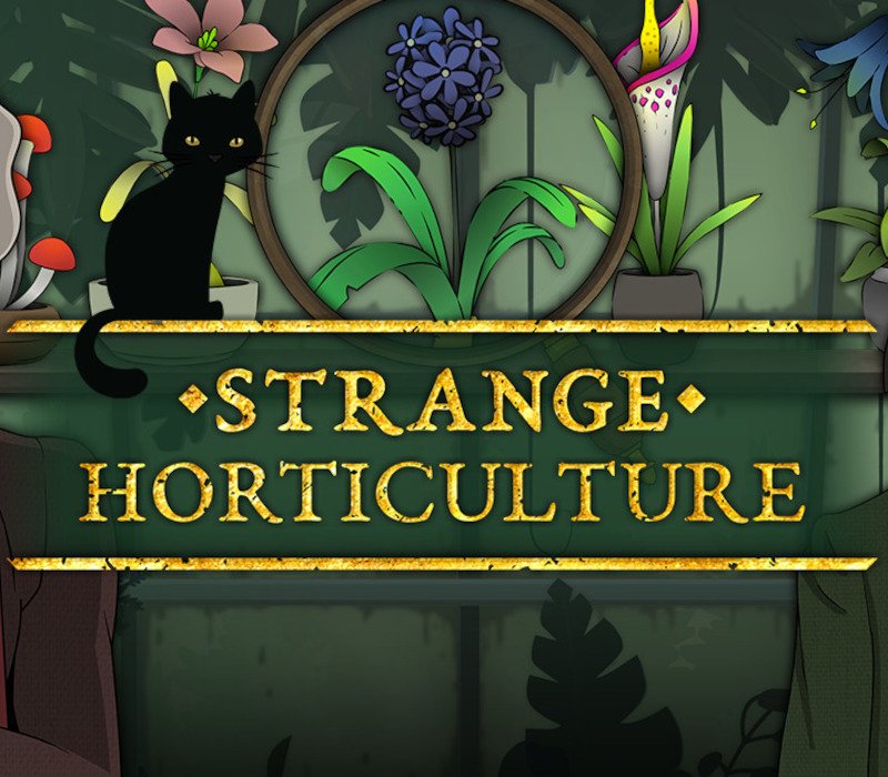 Strange Horticulture