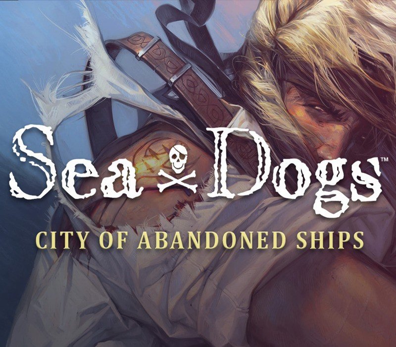 Sea Dogs: City of Abandoned Ships 