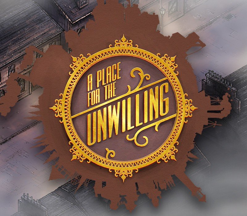 A Place for the Unwilling 
