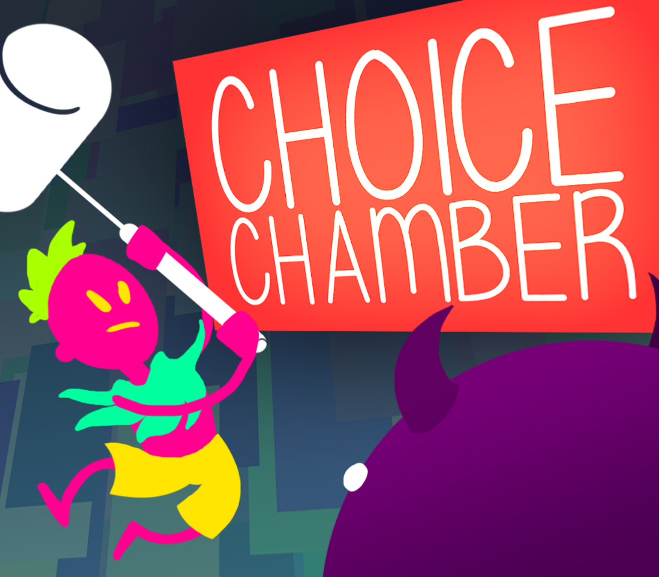 Choice Chamber 