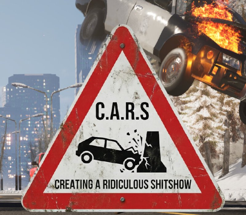 C.A.R.S. - Creating A Ridiculous Shitshow 