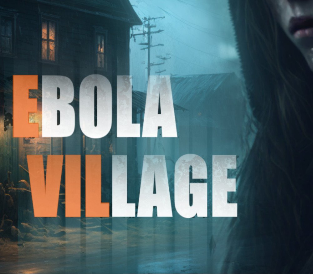 EBOLA VILLAGE 