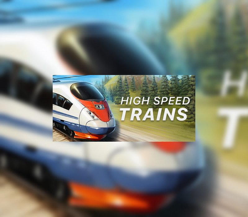 High Speed Trains 