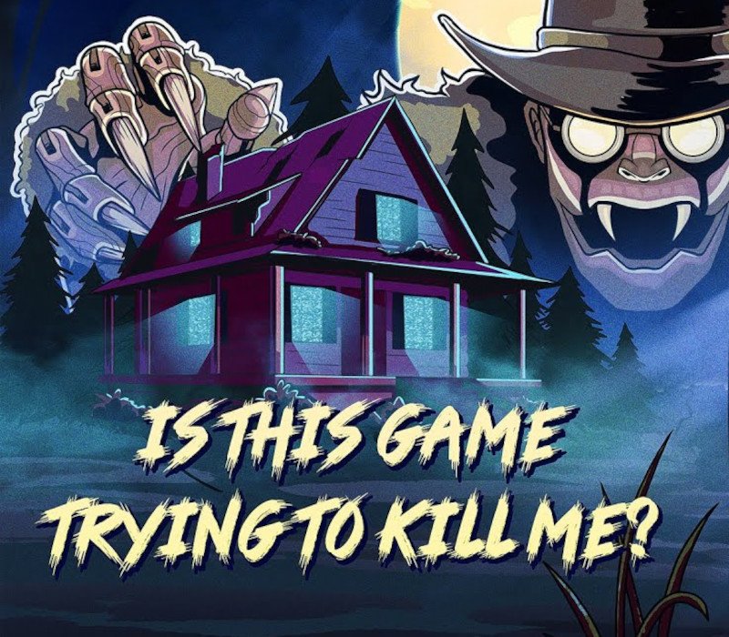 Is this Game Trying to Kill Me? 