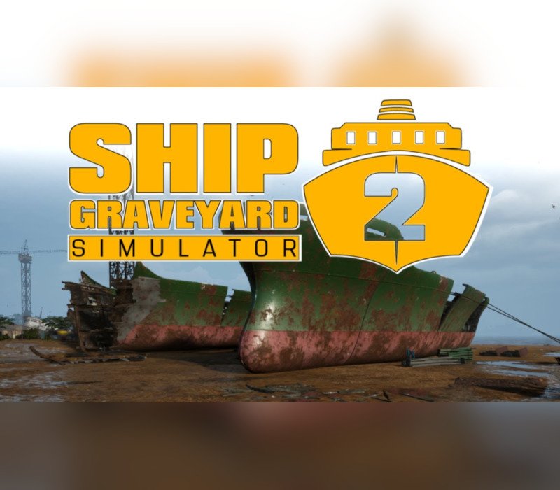 Ship Graveyard Simulator 2 